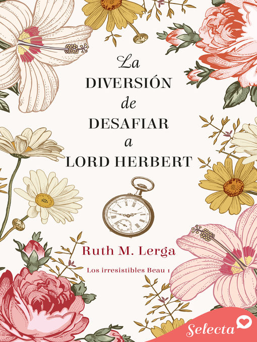 Title details for La diversión de desafiar a lord Herbert (Los irresistibles Beau 1) by Ruth M. Lerga - Wait list
